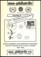 PHIL. LITERATUR Uno-philatelie Handbuch Hb 76 - ERSTFLUGBRIEFE Der Vereinten Nationen 1959-1976 Und UNOP Hb 78 Nachtrag  - Filatelia E Historia De Correos