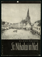 SACHBÜCHER St. Nikolai In Kiel, Ein Beitrag Zur Geschichte Der Stadtkirche, Von Kalus Thiede, 96 Seiten, Mit Vielen Abbi - Sonstige & Ohne Zuordnung