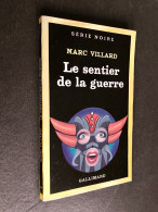 SERIE NOIRE N° 2020  Le Sentier De La Guerre  Marc VILLARD  Gallimard - 1985 - Série Noire