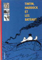 TINTIN HADDOCK Et Les Bateaux - Hergé