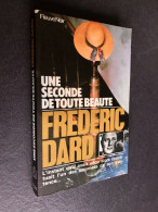 FLEUVE NOIR N° 517_F.D. 16  UNE SECONDE DE TOUTE BEAUTE  Frédéric DARD  1977 - Fleuve Noir