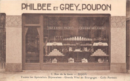 21-DIJON- EPICERIE PHILBEE ET GREY-POUPON 5 RUE DE LA GARE , TOUTRE LES SPECIALITES DIJONNAISES GRANDS VINS DE BOURGOGNE - Dijon