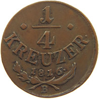 HAUS HABSBURG 1/4 KREUZER 1816 B FRANZ II. 1792-1835 #c036 0163 - Austria