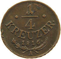 HAUS HABSBURG 1/4 KREUZER 1816 A FRANZ II. 1792-1835 #c034 0549 - Austria