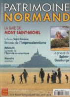 PATRIMOINE NORMAND N° 34 - Le Mont Saint Michel, La Ferme Saint Siméon, Manoirs Cauchois, Sainte Gauburge - Normandie