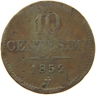 HAUS HABSBURG 10 CENTESIMI 1852 V FRANZ JOSEPH I. 1848-1916 LOMBARDO VENETO #s050 0011 - Austria