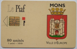 Le Piaf 80 Units - MONS Ville De Europe - Cartes De Stationnement, PIAF