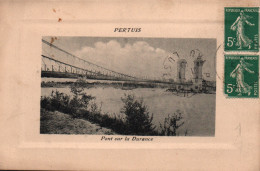 Pertuis (Vaucluse) Le Pont Sur La Durance - Edition Rose Roure - Carte De Luxe De 1912 - Pertuis