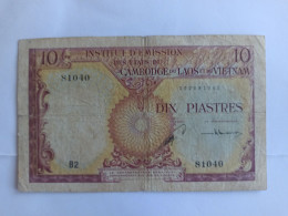 Billet France 10 Piastres Institut D'émission Des états Du Cambodge Laos Et Vietnam - Sonstige & Ohne Zuordnung