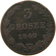 POLAND 3 GROSZE 1840 MW Nikolaus I. (1825-1855) #s050 0317 - Pologne