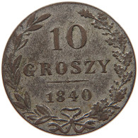 POLAND 10 GROSZY 1840 Nikolaus I. (1825-1855) #s001 0029 - Pologne