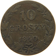 POLAND 10 GROSZY 1840 Nikolaus I. (1825-1855) #c011 0279 - Pologne