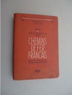 CHAIX - H. Lartilleux -Géographie Des Chemins De Fer Français - SNCF Réseaux Divers -1959- Photos Croquis Cartes - Chemin De Fer & Tramway