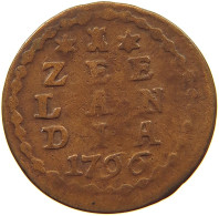 NETHERLANDS ZEELAND DUIT 1796/66  #s076 0387 - Monedas Provinciales