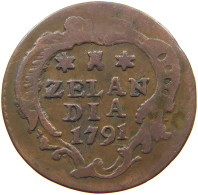 NETHERLANDS ZEELAND DUIT 1791  #s044 0339 - Monnaies Provinciales
