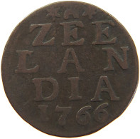 NETHERLANDS ZEELAND DUIT 1766  #c063 0023 - Monnaies Provinciales