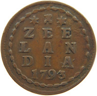 NETHERLANDS ZEELAND DUIT 1793  #c034 0051 - Monedas Provinciales