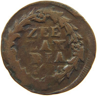 NETHERLANDS ZEELAND DUIT 1685  #c032 0109 - Provincial Coinage