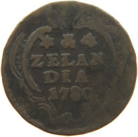 NETHERLANDS ZEELAND DUIT 1780  #c006 0103 - Monedas Provinciales