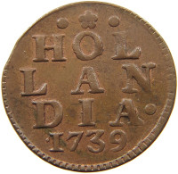 NETHERLANDS HOLLAND DUIT 1739  #t119 0197 - Provincial Coinage
