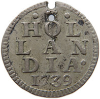 NETHERLANDS HOLLAND DUIT 1739  #c058 0245 - Monete Provinciali