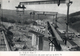 6 - T G V Get 3 Construction Du Pont Rail Sur La RN 79  -1980 - Ouvrages D'Art