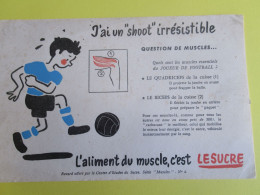 Buvard Ancien/ Sucrerie/ J'ai Un Shoot Irrésistible / L'Aliment Du Muscle  C'est  Le Sucre//Vers1950-1960    BUV662 - Caramelle & Dolci