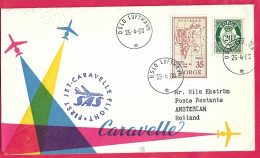 NORGE - FIRST CARAVELLE FLIGHT - SAS - FROM OSLO TO AMSTERDAM *25.4.60* ON OFFICIAL COVER - Cartas & Documentos