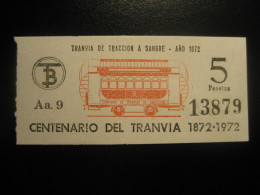 Barcelona 1872 - 1972 Centenario Del Tranvia De Traccion A Sangre Tramway Tram Centenary Transport Ticket Spain - Strassenbahnen