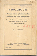 Musique Pays-Bas - Vioolbouw Voor Vioolbouwers (Fabrication Du Violon, Pour Les Luthiers) Dr. A. Verwey 1927 - Musical Instruments