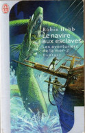 Robin Hobb. Les Aventuriers De La Mer 2. Le Nevire Aux Esclaves. - Avventura