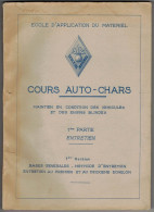 PAVE DE 242 PAGES MILITARIA MATERIEL COURS ENTRETIEN AUTO CHARS VEHICULES ENGINS BLINDES ED 1957 VOIR TABLE DES MATIERES - Other & Unclassified