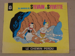 SYLVAIN ET SYLVETTE N° 8 LE CHEMIN PERDU - Sylvain Et Sylvette