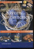 Faire Et Décorer Savons Et Savonettes - Art & Craft - Conseils Et Techniques De Realisation, Modeles, Idees De Creations - Bücher