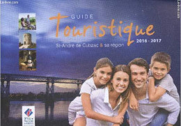 Guide Touristique - St Andre De Cubzac & Sa Region - 2016-2017 - Eglises, Campings, Restaurants, Hotels, Chambres D'hote - Aquitaine