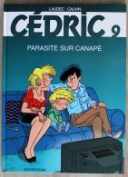 BD CEDRIC - 9 - Parasite Sur Canapé - Rééd. 2003 - Cédric