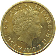 ISLE OF MAN POUND 2007 Elizabeth II. (1952-2022) #c055 0255 - Isle Of Man