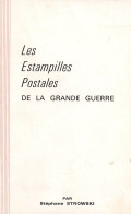 Les Estampilles Postales De La Grande Guerre Par S. Strowski H64 - Philately And Postal History
