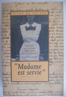 Madame Est Servie - Door Diane De Keyser / Knechten & Meiden In Dienst Bij Burgerij & Adel Kastelen Keuken Bourgeoisie - Historia