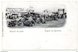 LYBIE ( Afrique ) - TRIPOLI ( Barbarie ) - Marché Du Pain ( Precurseur ) - Libia