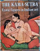 The Kama-Sutra - Erotic Figures In Indian Art - Fine Arts