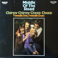 * LP *  MIDDLE OF THE ROAD - CHIRPY CHIRPY CHEEP CHEEP / TWEEDLE DEE, TWEEDLE DUM - Disco & Pop