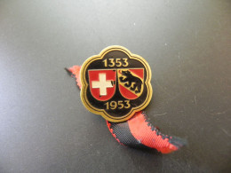 Old Badge Suisse Svizzera Switzerland - 600 Jahre Bern Im Bund Der Eidgenossenschaft 1953 - Unclassified