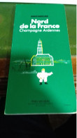 137/ NORD DE LA FRANCE CHAMPAGNE ARDENNES 1976 - Michelin (guides)