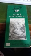 137/ GUIDE DU PNEU MICHELIN ALPES SAVOIE DAUPHINE 1962 - Michelin (guias)