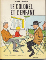 LIVRE ROMAN AUTEUR BELGE  ARTHUR MASSON  " LE COLONEL ET L' ENFANT "      1970- EDITION ORIGINALE. - Autori Belgi