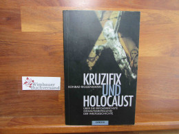 Kruzifix Und Holocaust : über Die Erfolgreichste Gewaltdarstellung Der Weltgeschichte. - Contemporary Politics
