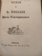 Versi Di Giuseppe Regaldi Poeta Estemporaneo Perugia Tipografia Santucci 1836 Autografo Di Noto Accademico - Kunst, Antiquitäten