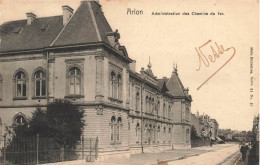 BELGIQUE - Arlon - Administration Des Chemins De Fer - Carte Postale Ancienne - Arlon