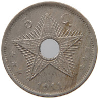 BELGIAN CONGO 5 CENTIMES 1911  #s022 0041 - 1910-1934: Albert I.